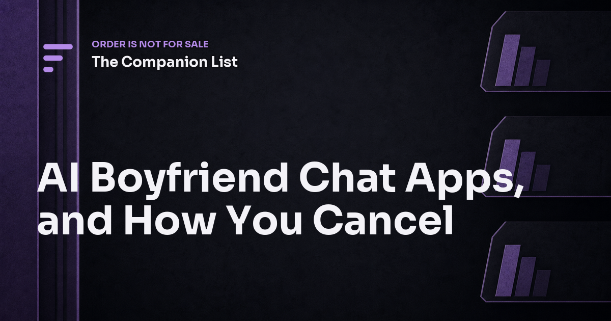 AI Boyfriend Chat Apps, and How You Cancel