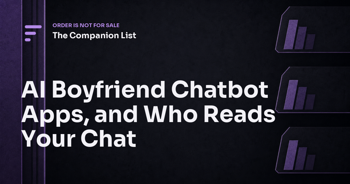 AI Boyfriend Chatbot Apps, and Who Reads Your Chat