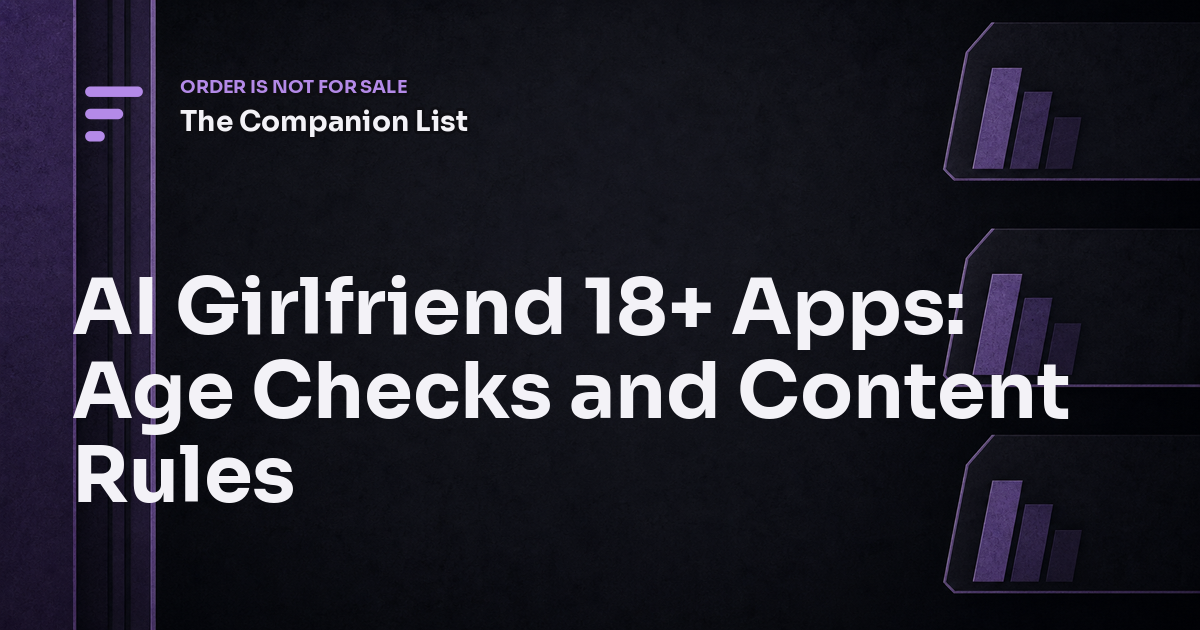 AI Girlfriend 18+ Apps: Age Checks and Content Rules