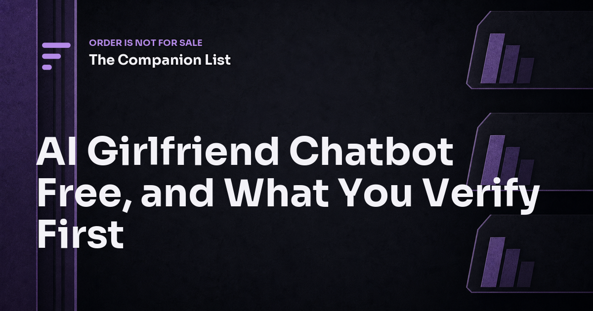 AI Girlfriend Chatbot Free, and What You Verify First