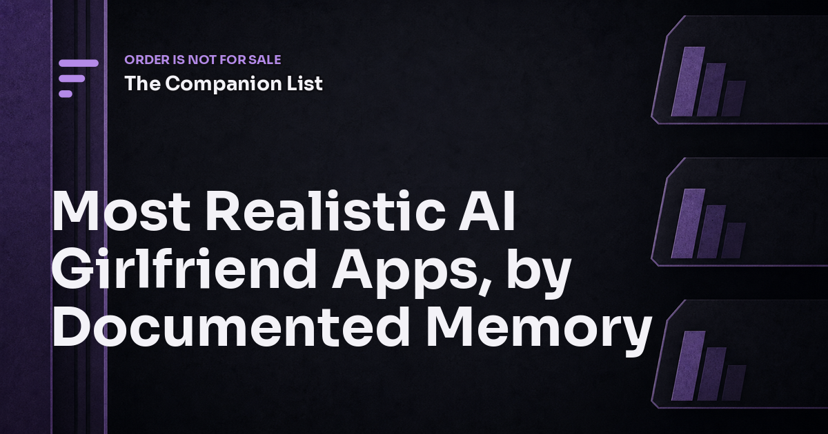 Most Realistic AI Girlfriend Apps, by Documented Memory