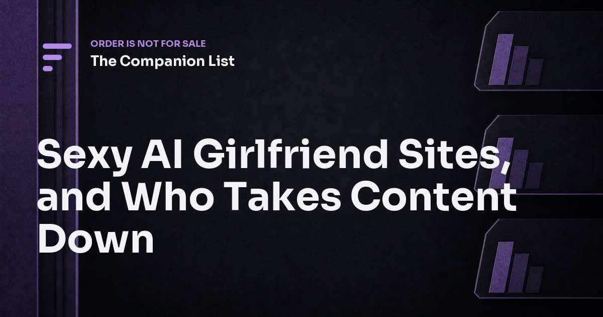 Sexy AI Girlfriend Sites, and Who Takes Content Down
